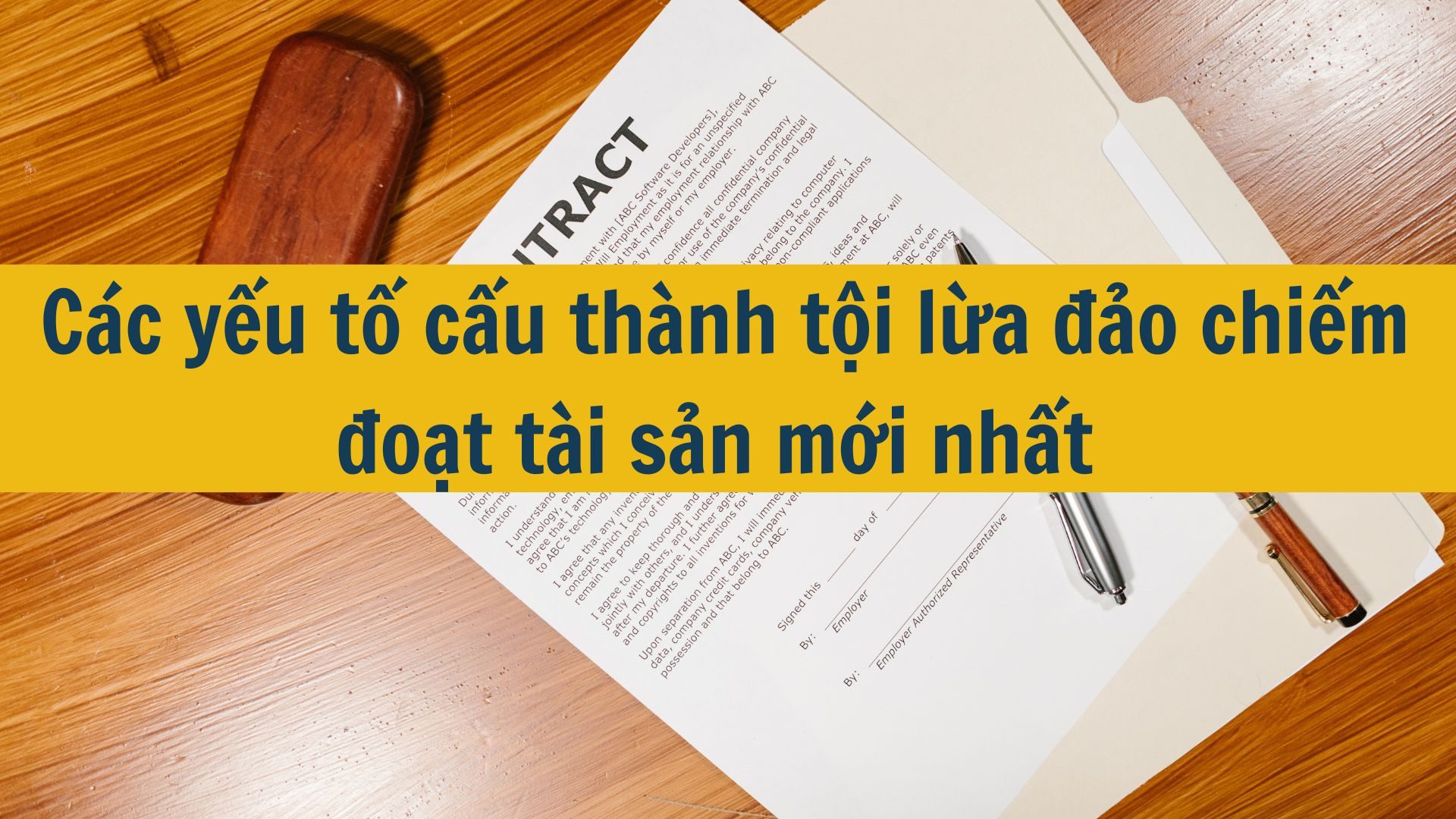 Các yếu tố cấu thành tội lừa đảo chiếm đoạt tài sản mới nhất 2025