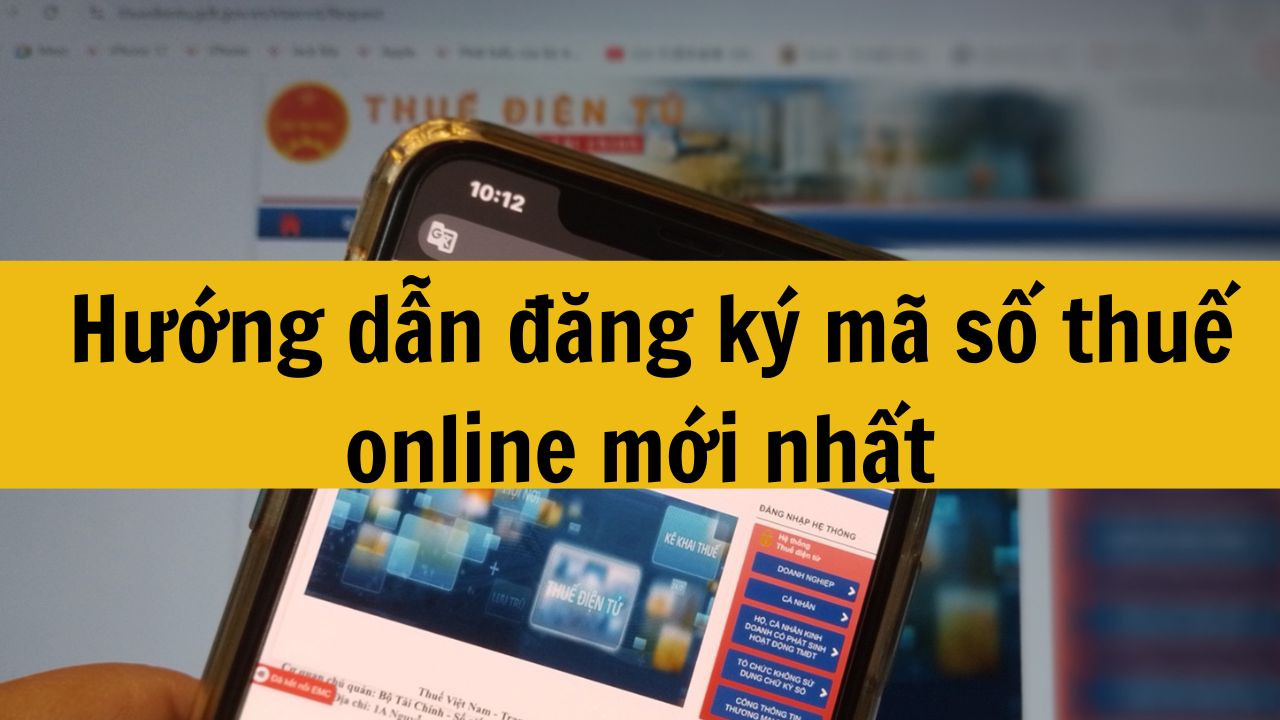 Hướng dẫn đăng ký mã số thuế online mới nhất 2025