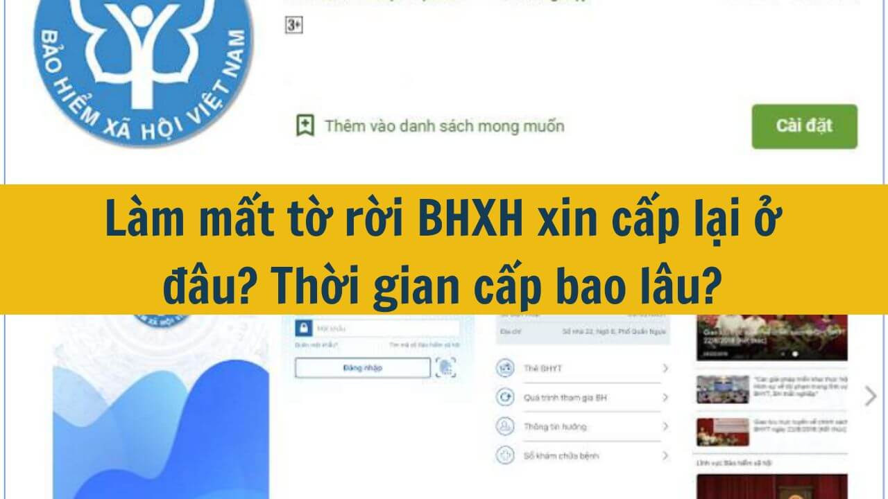 Làm mất tờ rời BHXH xin cấp lại ở đâu? Thời gian cấp bao lâu?