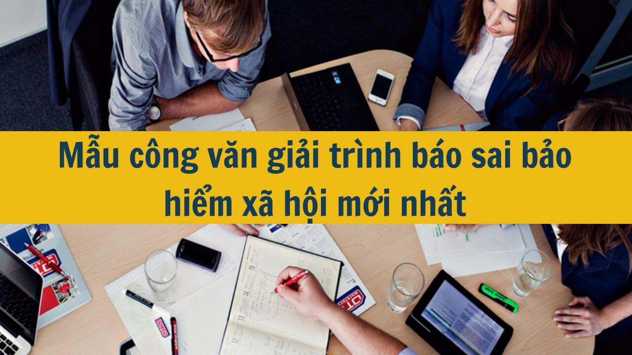 Mẫu công văn giải trình báo sai bảo hiểm xã hội mới nhất 2025