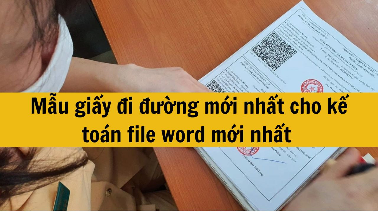 Mẫu giấy đi đường mới nhất cho kế toán file word mới nhất 2025 chuẩn quy định
