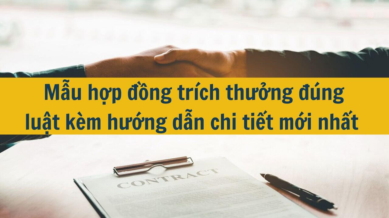 Mẫu hợp đồng trích thưởng đúng luật kèm hướng dẫn chi tiết mới nhất 2025