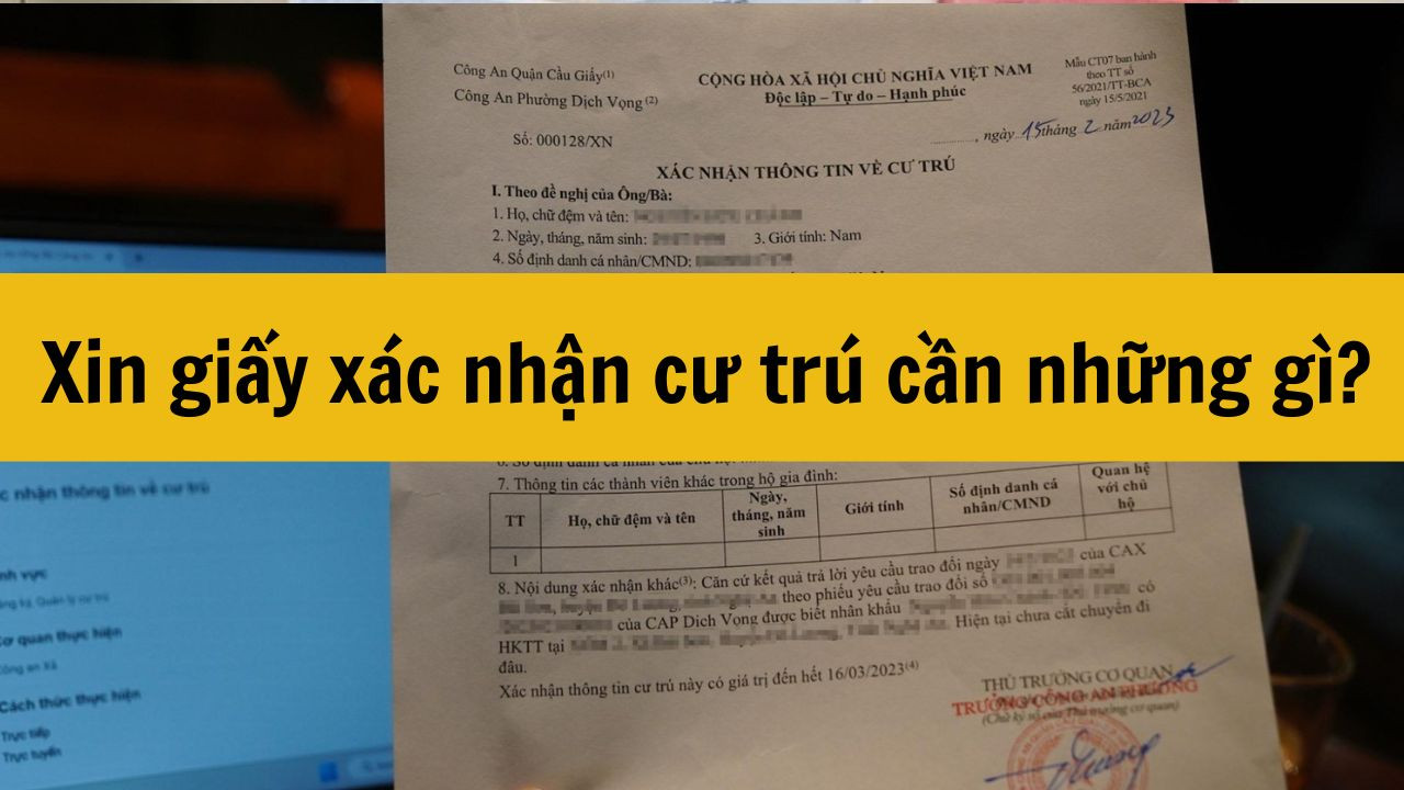 Xin giấy xác nhận cư trú cần những gì mới nhất năm 2025?