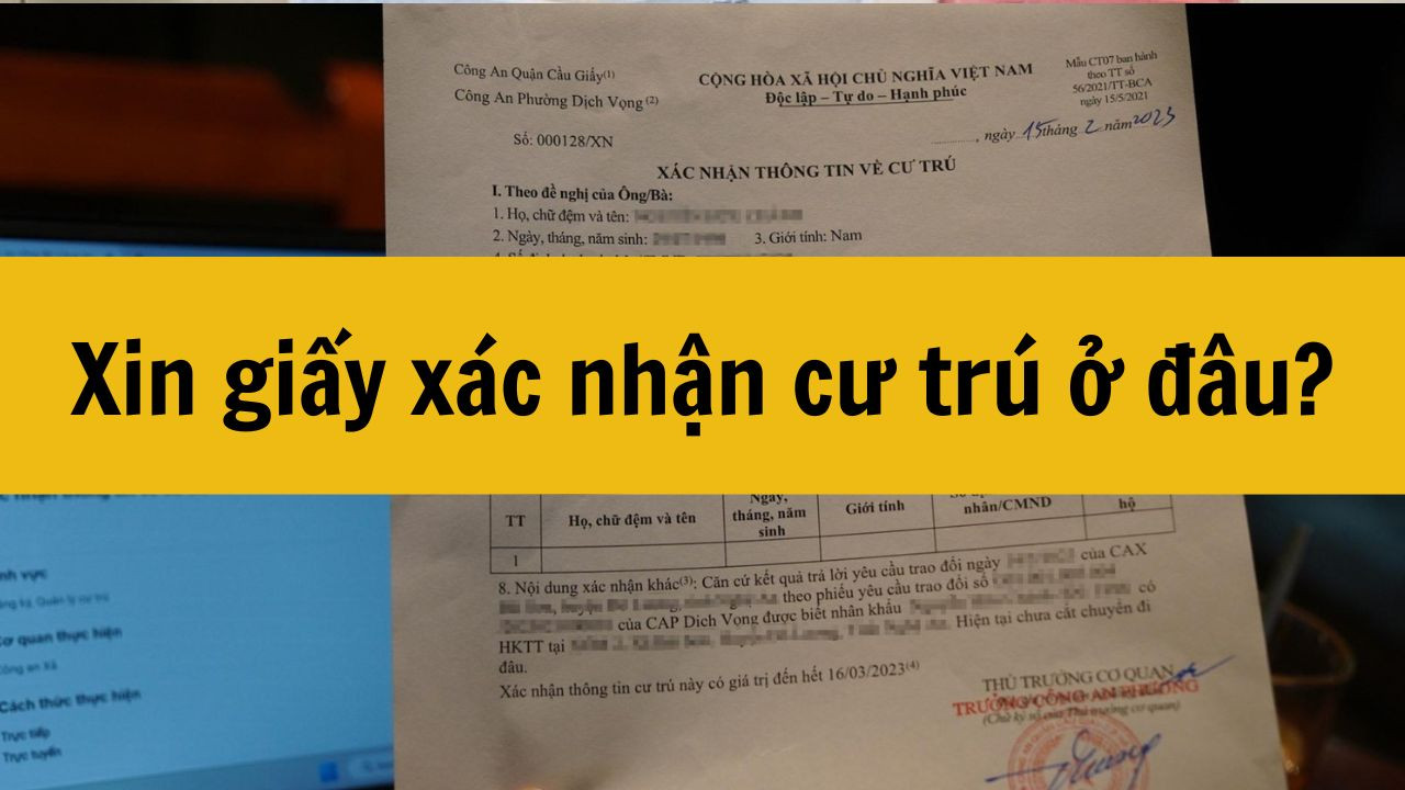 Xin giấy xác nhận cư trú ở đâu mới nhất năm 2025?
